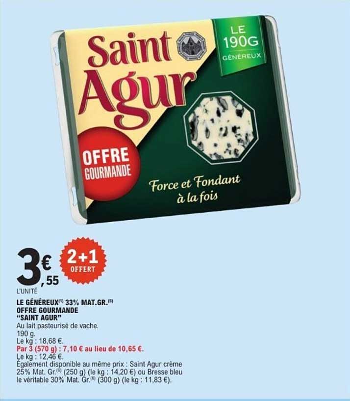 LE GÉNÉREUX 33% MAT.GR. OFFRE GOURMANDE “SAINT AGUR”