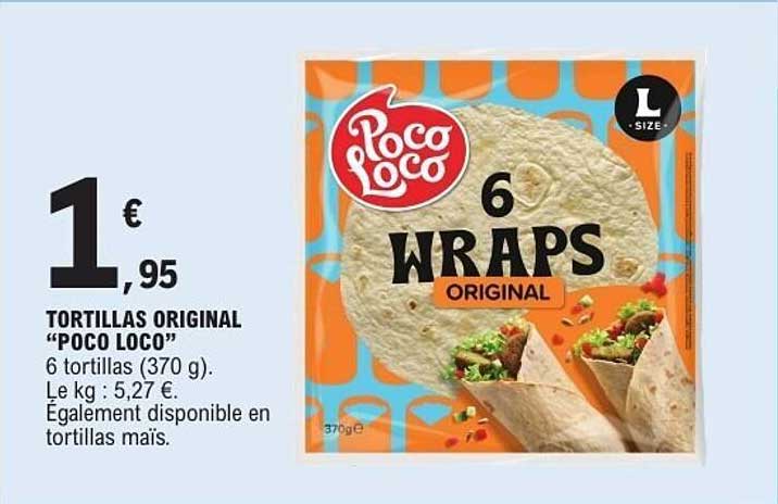 TORTILLAS ORIGINAL “POCO LOCO”