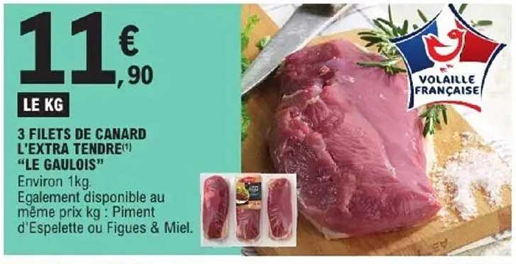 3 FILETS DE CANARD L'EXTRA TENDRE "LE GAULOIS"
