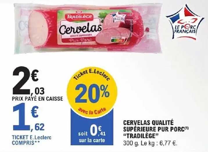 CERVELAS QUALITÉ SUPÉRIEURE PUR PORC "TRADILÈGE"