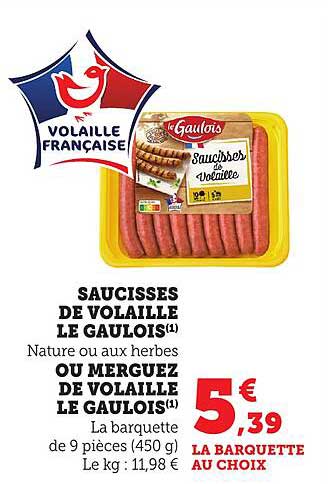SAUCISSES DE VOLAILLE LE GAULOIS