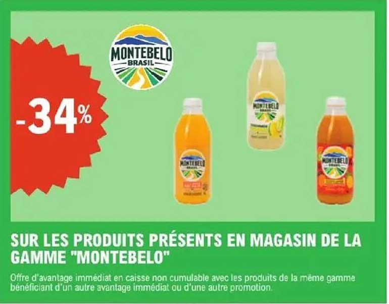 SUR LES PRODUITS PRÉSENTS EN MAGASIN DE LA GAMME "MONTEBELO"