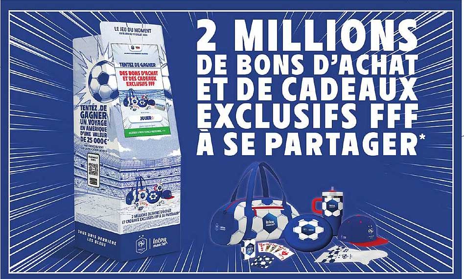 2 MILLIONS DE BONS D’ACHAT ET DE CADEAUX EXCLUSIFS FFF À SE PARTAGER*