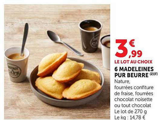 6 MADELEINES PUR BEURRE 2(F) Nature, fourrées confiture de fraise, fourrées chocolat noisette ou tout chocolat