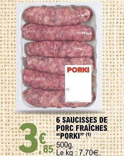 6 SAUCISSES DE PORC FRAÎCHES “PORKI” (1)