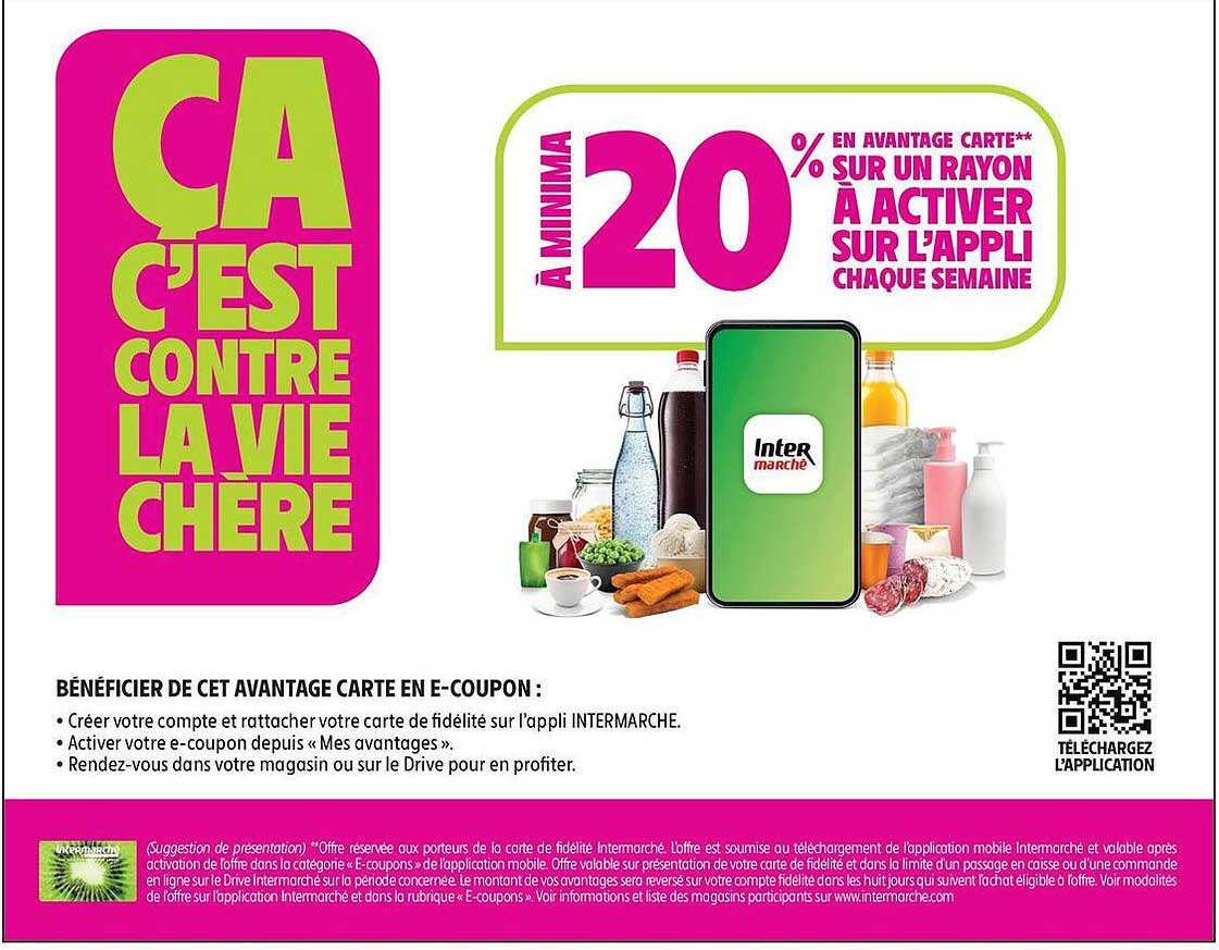 À MINIMA 20% EN AVANTAGE CARTE** SUR UN RAYON À ACTIVER SUR L’APPLI CHAQUE SEMAINE