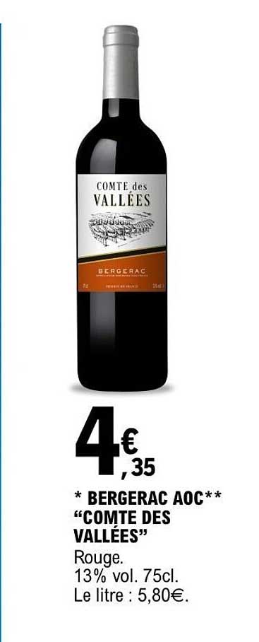 BERGERAC AOC «COMTE DES VALLÉES» Rouge. 13% vol. 75cl. Le litre : 5,80€.