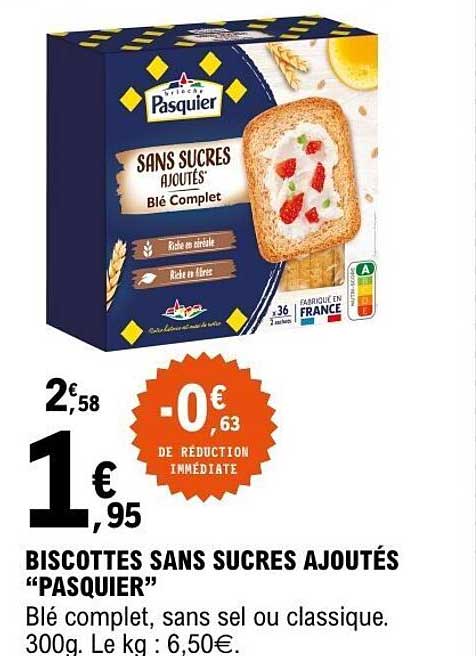 BISCOTTES SANS SUCRES AJOUTÉS “PASQUIER”