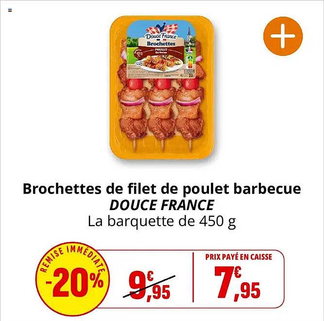 Brochettes de filet de poulet barbecue DOUCE FRANCE La barquette de 450 g