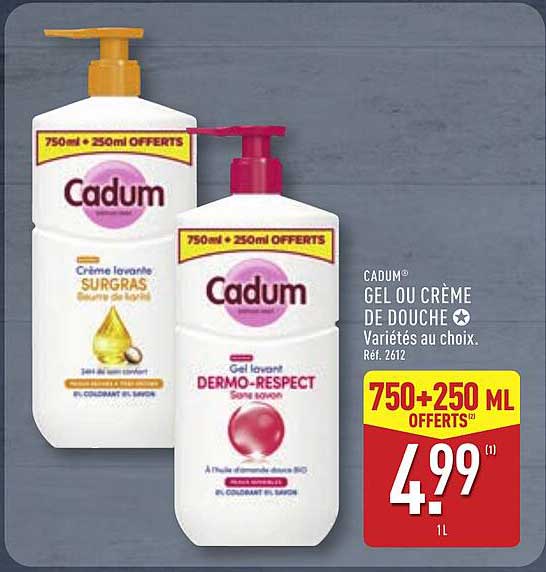 CADUM® GEL OU CRÈME DE DOUCHE ★ Variétés au choix. Réf. 2612