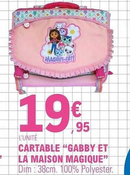 CARTABLE “GABBY ET LA MAISON MAGIQUE”