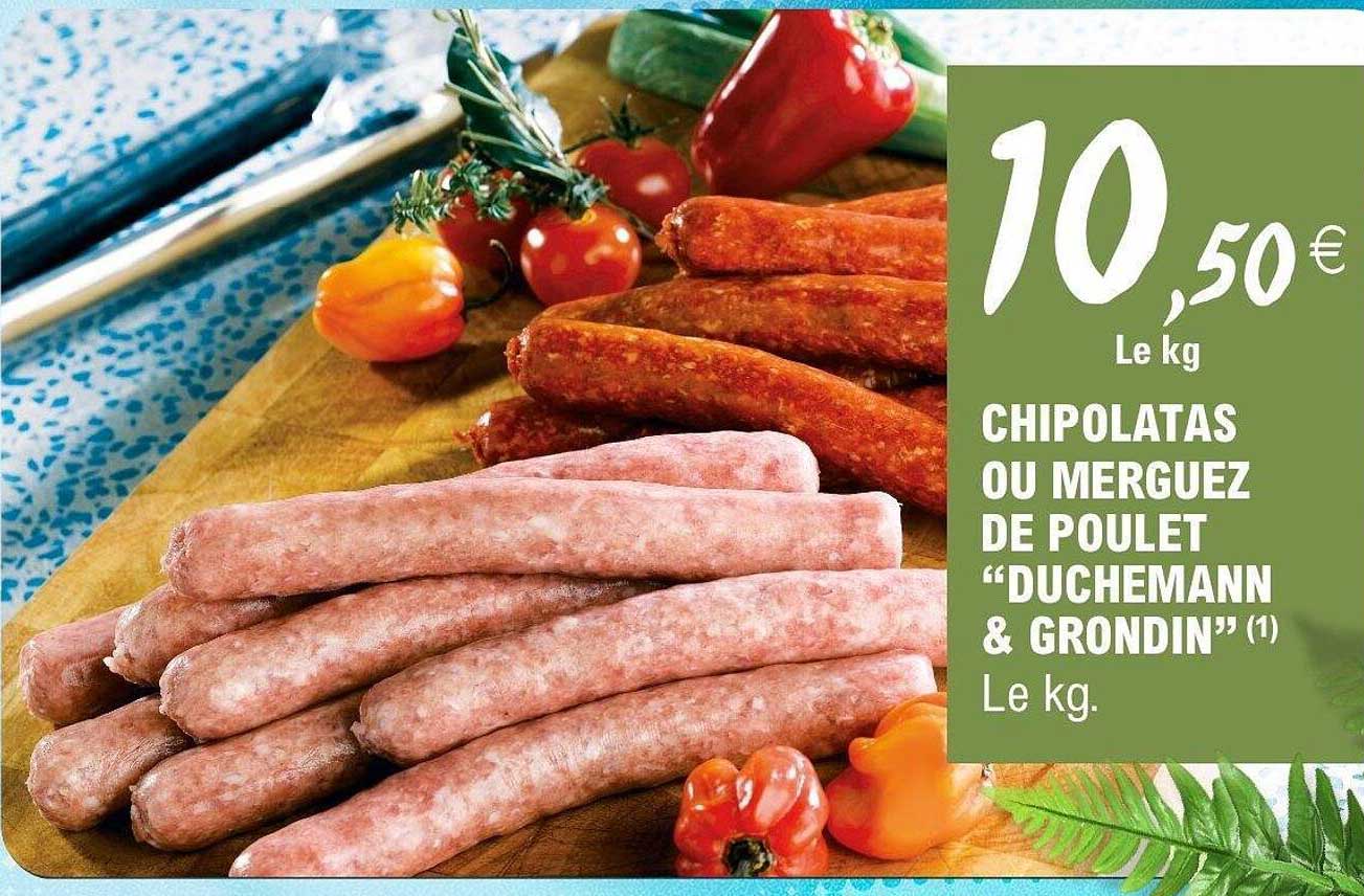 CHIPOLATAS OU MERGUEZ DE POULET “DUCHEMANN & GRONDIN”