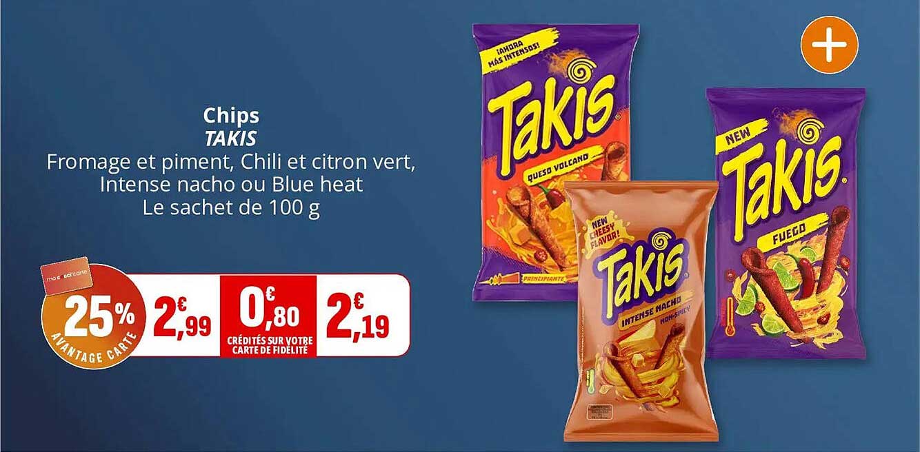 Chips TAKIS Fromage et piment, Chili et citron vert, Intense nacho ou Blue heat Le sachet de 100 g