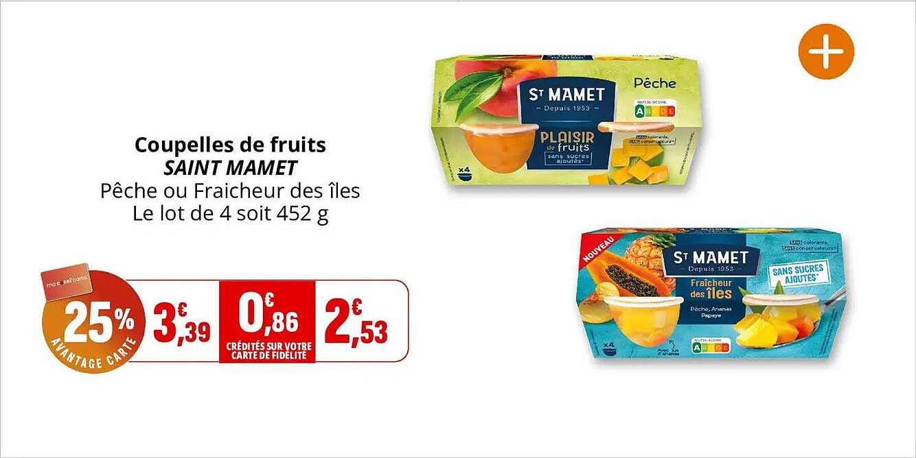Coupelles de fruits SAINT MAMET Pêche ou Fraicheur des îles Le lot de 4 soit 452 g