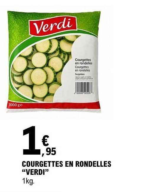 COURGETTES EN RONDELLES “VERDI”