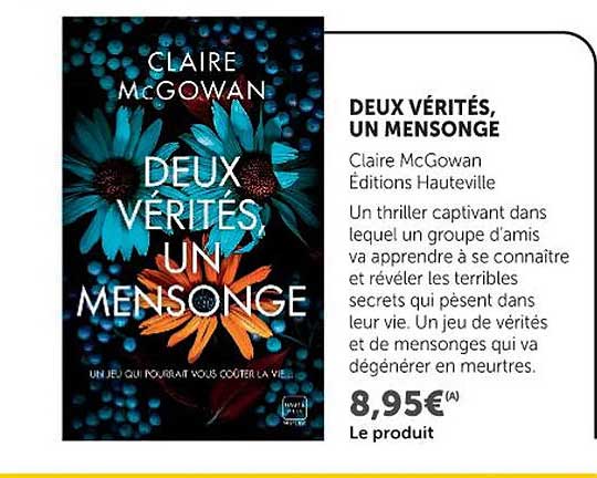 DEUX VÉRITÉS, UN MENSONGE