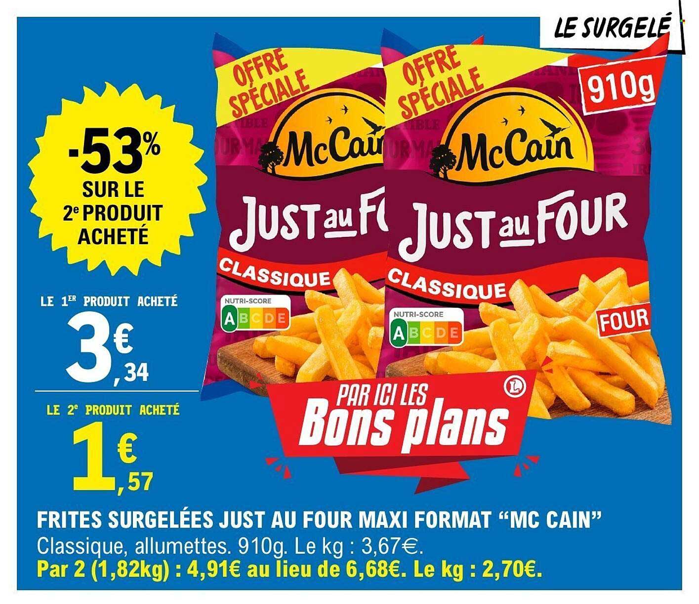 FRITES SURGELÉES JUST AU FOUR MAXI FORMAT “MC CAIN”