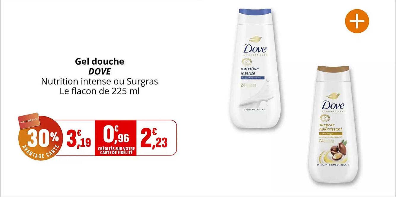 Gel douche DOVE Nutrition intense ou Surgras Le flacon de 225 ml