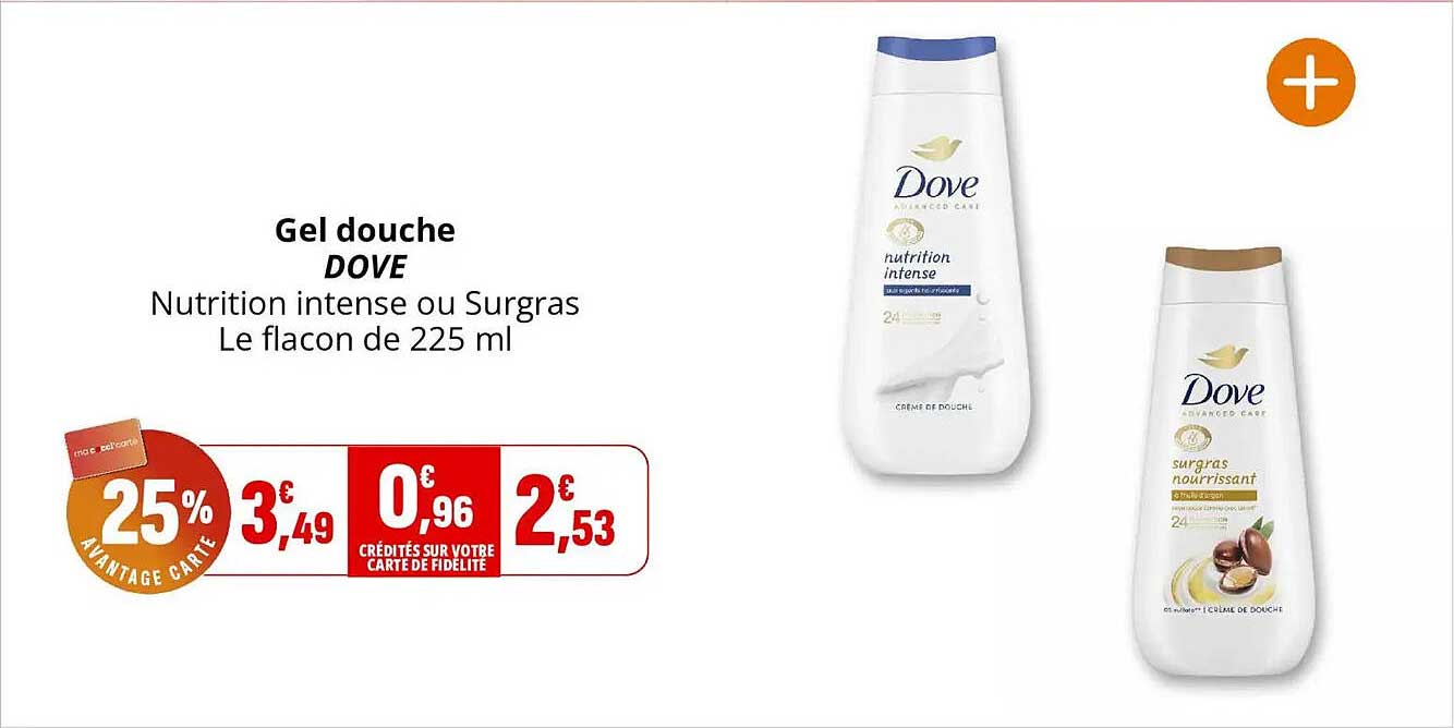 Gel douche DOVE Nutrition intense ou Surgras Le flacon de 225 ml