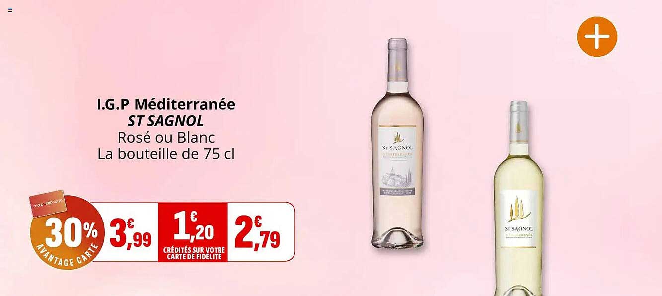 I.G.P Méditerranée ST SAGNOL Rosé ou Blanc La bouteille de 75 cl
