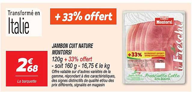 JAMBON CUIT NATURE MONTORSI 120g + 33% offert