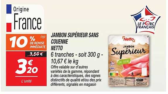 JAMBON SUPÉRIEUR SANS COUENNE NETTO
