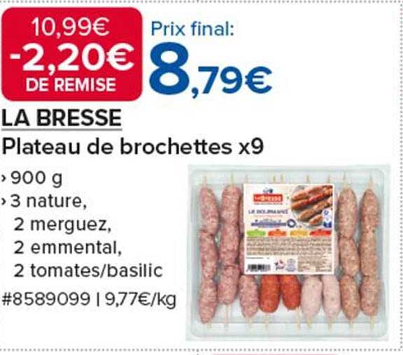 LA BRESSE Plateau de brochettes x9