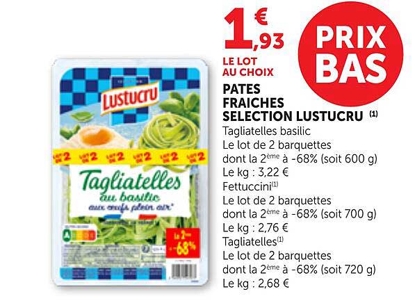 LE LOT AU CHOIX PATES FRAICHES SELECTION LUSTUCRU