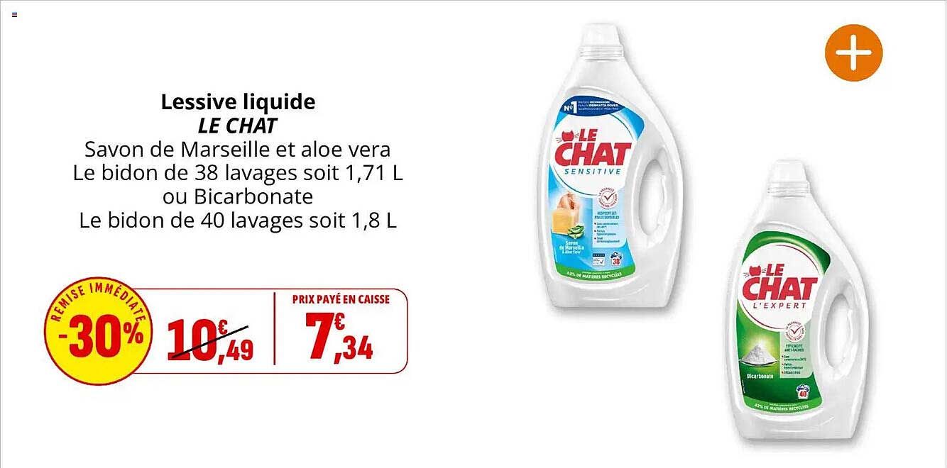 Lessive liquide LE CHAT Savon de Marseille et aloe vera Le bidon de 38 lavages soit 1,71 L ou Bicarbonate Le bidon de 40 lavages soit 1,8 L