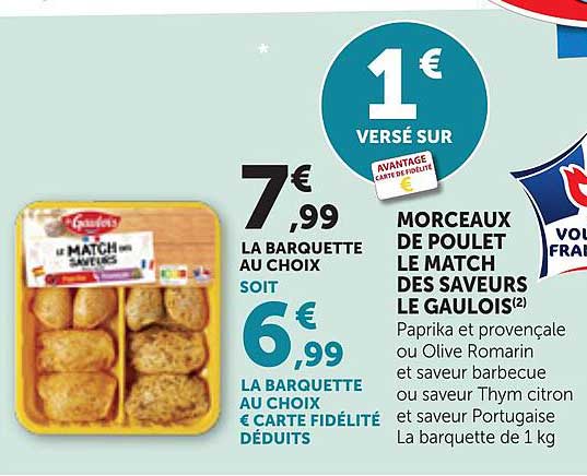 MORCEAUX DE POULET DE MATCH DES SAVEURS LE GAULOIS