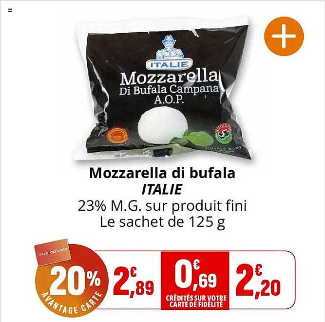 Mozzarella di bufala ITALIE 23% M.G. sur produit fini Le sachet de 125 g