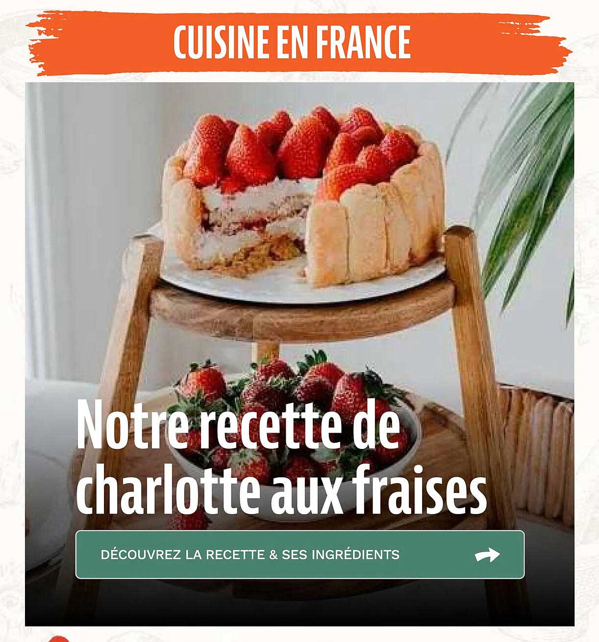 Notre recette de charlotte aux fraises