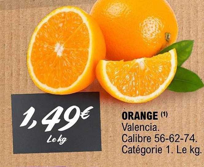 ORANGE (1) Valencia. Calibre 56-62-74. Catégorie 1. Le kg.
