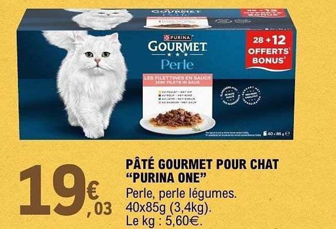 PÂTÉ GOURMET POUR CHAT “PURINA ONE” Perle, perle, légumes. 40x85g (3,4kg). Le kg : 5,60€.