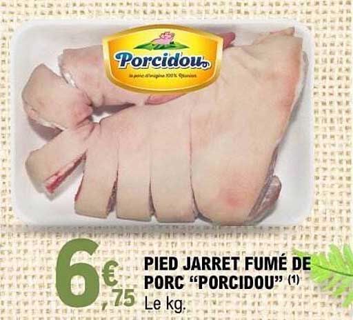 PIED JARRET FUMÉ DE PORC “PORCIDOU”