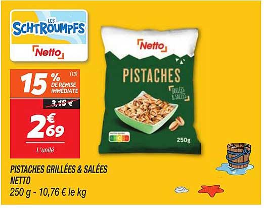 PISTACHES GRILLÉES & SALÉES NETTO 250 g - 10,76 € le kg