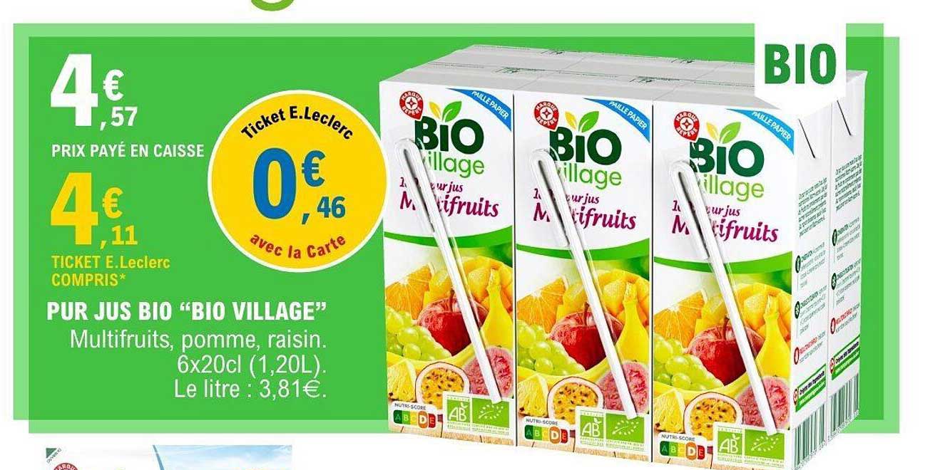 PUR JUS BIO “BIO VILLAGE” Multifruiits, pomme, raisin. 6x20cl (1,20L). Le litre : 3,81€.