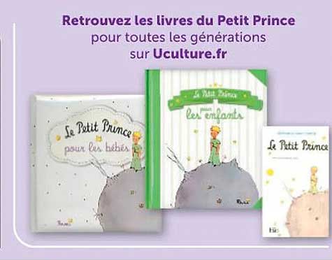 Retrouvez les livres du Petit Prince pour toutes les générations sur Uculture.fr
