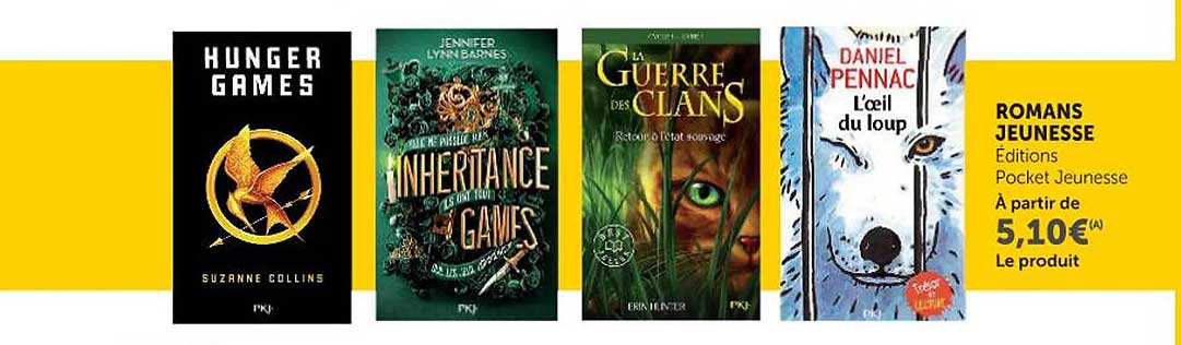 ROMANS JEUNESSE Éditions Pocket Jeunesse À partir de 5,10€ (A) Le produit