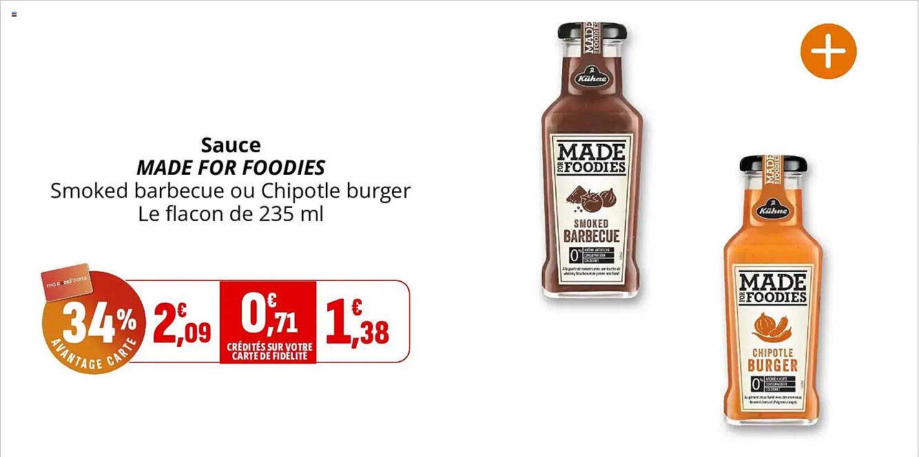 Sauce MADE FOR FOODIES Smoked barbecue ou Chipotle burger Le flacon de 235 ml