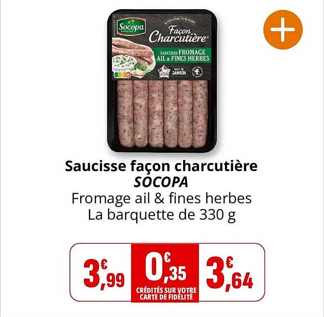 Saucisse façon charcutière SOCOPA Fromage ail & fines herbes La barquette de 330 g