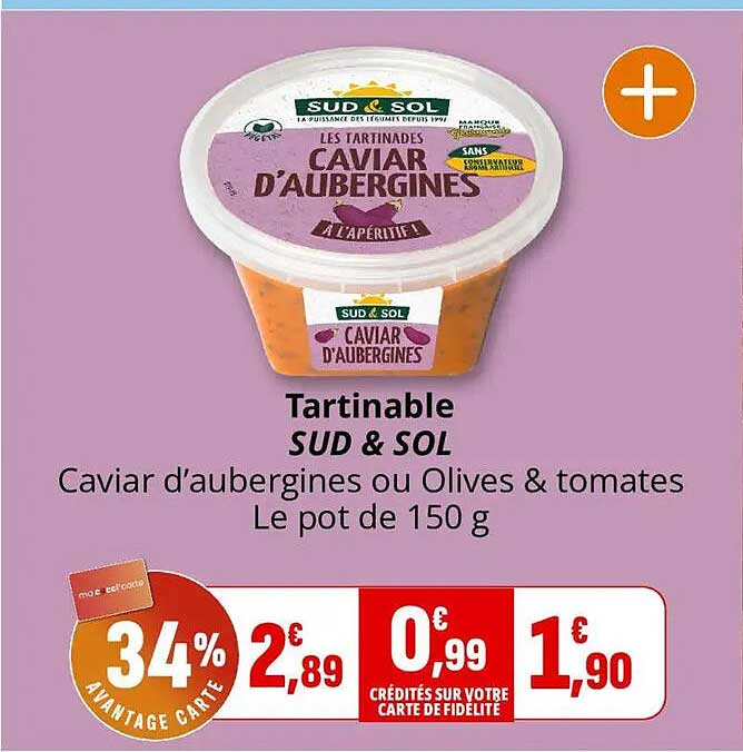 Tartinable SUD & SOL Caviar d’aubergines ou Olives & tomates Le pot de 150 g