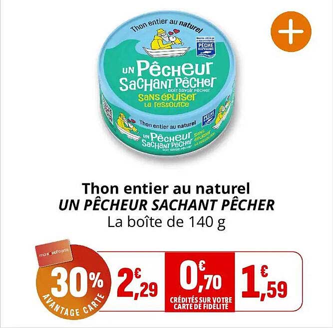 Thon entier au naturel UN PÊCHEUR SACHANT PÊCHER La boîte de 140 g