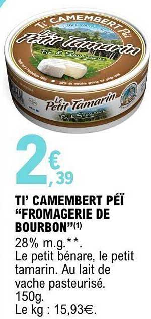 TI' CAMEMBERT PÉI "FROMAGERIE DE BOURBON"(1)