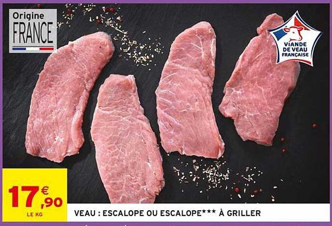 VEAU : ESCALOPE OU ESCALOPE*** À GRILLER