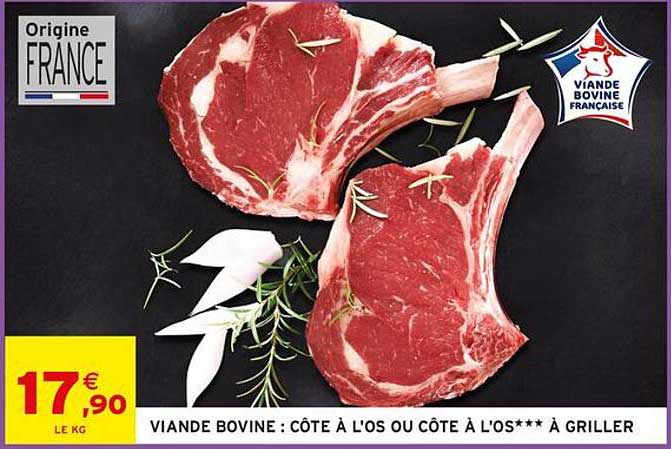 VIANDE BOVINE : CÔTE À L'OS OU CÔTE À L'OS*** À GRILLER