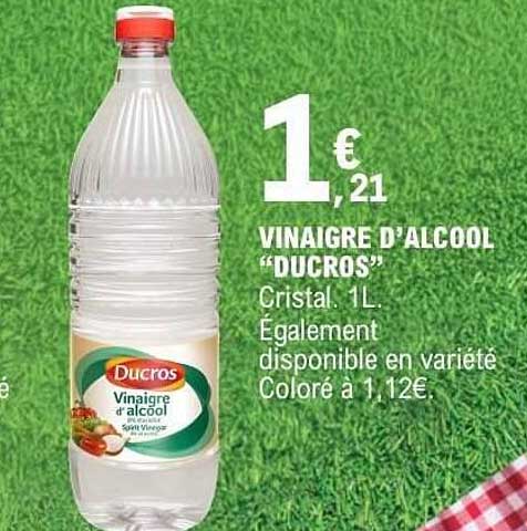 VINAIGRE D’ALCOOL “DUCROS”