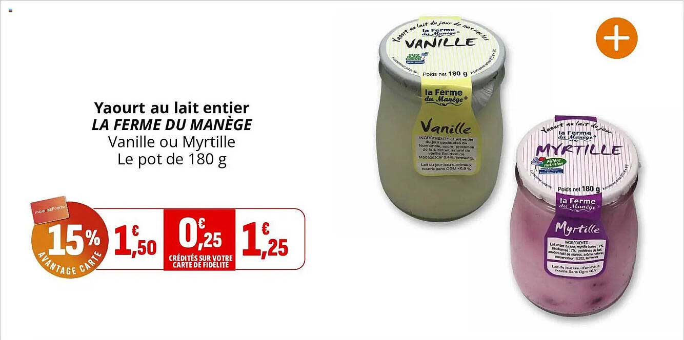 Yaourt au lait entier LA FERME DU MANÈGE Vanille ou Myrtille Le pot de 180 g
