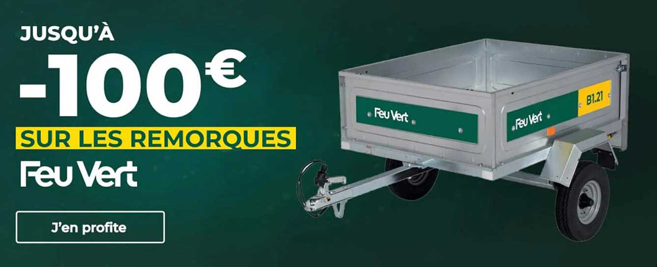 -100 € sur les remorques