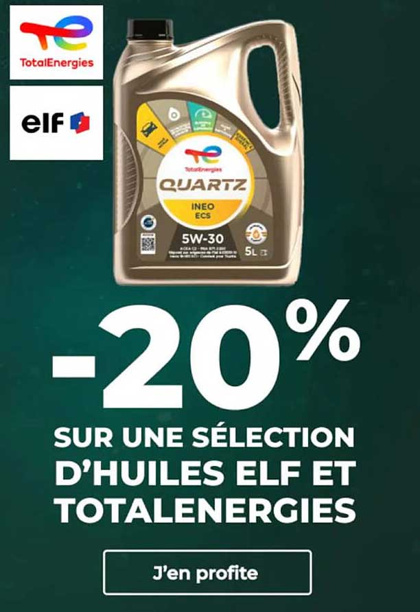 -20% SUR UNE SÉLECTION D’HUILES ELF ET TOTALENERGIES